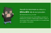 Prezentare PowerPoint - calafatro.files.wordpress.com fileAtacurile tip ransomware au crescut cu 35% în 2015, fatä de anul precedent. (BSA Global Software Survey, Mai 2016) Codurile