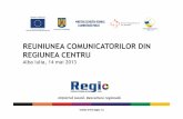 REUNIUNEA COMUNICATORILOR DIN REGIUNEA CENTRUold.fonduri-ue.ro/.../05_mai/15/6_Prezentare-Consistoriul-Superior.pdf · Obiective: - Reabilitarea i aducerea în circuitul turistic