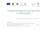 Noţiuni introductive transparenţă şi anticorupţiecdom.rau.ro/download/Concurs/Pregatire online/Transparenta decizionala... · Orice om are dreptul la libertatea opiniilor si