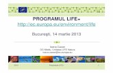 Prezentare LIFE+ 2013 - mmediu.ro · Ac ţiuni privind schimb ările climatice, ap ă, aer, sol, mediu urban, zgomot, substan ţe chimice, mediu şi sănătate, de şeuri şi resurse