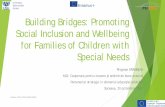 Building Bridges: Promoting Social Inclusion and Wellbeing ... · Politici de incluziune pentru familiile copiilor cu nevoi speciale din Spania, Portugalia, Croaţia, Lituania și