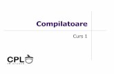 Compilatoare - ocw.cs.pub.ro · De ce un curs de compilatoare Scopul cursului: cum se implementeaza un limbaj de programare. De ce e nevoie de multe limbaje… Fiecare domeniu de
