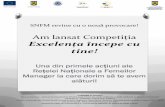 Am lansat Competiția Excelența începe cu - snfm.ro · curs oferit de Asociația pentru Promovarea Femeii din România (Nivel 4, 5) Manager Manager proiect Formator Evaluator de