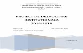 PROIECT DE DEZVOLTARE INSTITUTIONALA 2014-2018 2014-2018... · Prezentul proiect se dorește o încununare și, în același timp, o aplicare a tuturor conceptelor, funcțiilor și