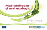 Mai inteligent și mai ecologic - ase.ro bibliografic curs 7.pdf · de reciclare. Planul de acțiune extinde directiva pentru a include produsele cu impact energetic. Acesta va reglementa