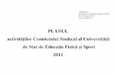 PLANUL - usefs.mdusefs.md/Comitetul Sindical/Buletin Informativ 2012.pdf · PLANUL activităţilor Comitetului Sindical al Universităţii de Stat de Educaţie Fizică şi Sport 2012