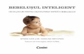 interior Bebelusul inteligent p001-057 - cdn4.libris.ro inteligent.pdf · Apariţia bebelușului De la naștere la șase luni Partea întâi Dacă vă aflaţi încă în etapa în
