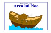 Autor: Daniela Ariton Arca lui Noeromediacrestin.info/images/scrieri/Arca-Lui-Noe.pdf · Corabia lui Noe plutea deasupra apelor. El şi familia lui erau singurii salvaţi. La fel