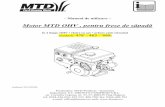 Motor MTD OHV , pentru freze de zpad - bronto.ro · Manual de utilizare Motor MTD OHV , pentru freze de zpad în 4 timpi, OHV " rci re cu aer " arbore cotit orizontal (modelele 478