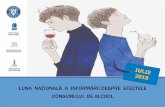 LUNA NAŢIONALĂ A INFORMĂRII DESPRE EFECTELE …insp.gov.ro/sites/cnepss/wp-content/uploads/2018/06/INFORMARE-ALCOOL... · consumului de alcool •mortalitate de peste 10% la sexul