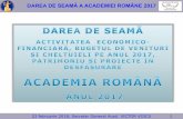 DAREA DE SEAMĂ A ACADEMIEI ROMÂNE 2017 · DAREA DE SEAMĂ A ACADEMIEI ROMÂNE 2017 23 februarie 2018, Secretar General Acad. VICTOR VOICU 5 ACADEMIA ROMÂNĂ1866 –2017 - FACILITĂȚI