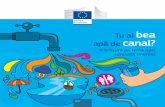 bea apă de canal?ec.europa.eu/environment/pubs/children/pdf/waste_water/ro.pdf · Trebuie să avem grijă de apa noastră mai mult ca oricând. La urma urmei, deși apa acoperă