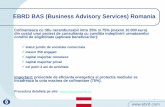 EBRD BAS (Business Advisory Services) Romania · • 15% pentru biomasa, biogaz, panouri solare termice etc. • 10% pentru centrale hidroenergetice daca puterea generata este