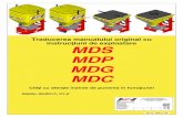 Traducerea manualului original cu instruc MDS MDP MDG MDC · Traducerea manualului original cu instruc ţiuni de exploatare MDS MDP MDG MDC Citi ţi cu aten ţie înainte de punerea