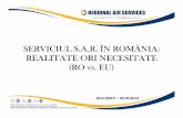 SERVICIUL SERVICIUL SSSAAARRR. .. . ÎN ROMÂNIA: ÎN ROMÂNIA ... · SCOP: Conșșșștientizarea publicului șșșșiiii a a autorit ățțțților cuilor cu privire la necesitatea