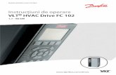 Instrucţiuni de operare VLT HVAC Drive FC 102 1,1 - 90 kWfiles.danfoss.com/download/Drives/MG11AJ46.pdf · litatea utilizatorului sau a electricianului autorizat să asigure împământarea