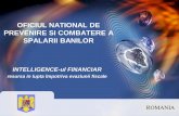 OFICIUL NATIONAL DE PREVENIRE SI COMBATERE A SPALARII Cum vede ONPCSB evaziunea fiscala? Sp¤’larea banilor
