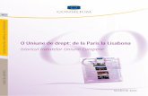 O Uniune de drept: de la Paris la Lisabona fileNotă Prezenta broșură este publicată de Secretariatul General al Consiliului și este pusă la dispoziție doar cu titlu informativ.