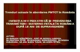PREVENIREA TRANSMITERII MATERNO-FETALE A INFECTIEI HIV · infecŢia hiv pediatricĂ Şi prevenirea transmiterii materno-fetale În romÂnia dupĂ 18 ani de supraveghere autori: dr.mariana