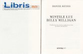 Mintile lui Billy Milligan (necartonat) - cdn4.libris.ro lui Billy Milligan... · Primul lui roman, Flori pentru Algernon, apdrut recent la Editura ART, a fost premiat gi ecranizat