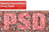 Raportul presedintelui Victor Pontamedia.hotnews.ro/media_server1/document-2011-02-24-8333729-0-raportul... · –PSD si-a refacut relatiile internationale –PSD a organizat mai