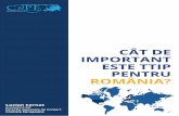 CÂT DE IMPORTANT ESTE TTIP PENTRU ROMÂNIA? · tativa) sectoarele economice din Romania (in agricultura, industrie si servicii) care vor beneficia de pe urma schimurilor comerciale