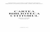CARTEA BIBLIOTECA CITITORUL - Biblioteca Nationala pentru ... · pentru Copii „Ion Creangă”, reflectă aspecte teoretice și practice ale activităţii cu copiii şi adolescenţii