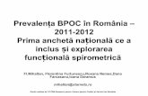 Prevalenţa BPOC în România – 2011-2012 Prima anchetă na ... · Prevalenţa BPOC în România – 2011-2012 Prima anchetă na ională ce a ț inclus i explorarea ș func ională