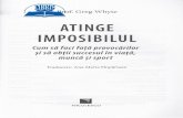 IMPOSIBILUL - cdn4.libris.ro imposibilul - Greg Whyte.pdf · intotdeauna pare imposibil pana cdnd devine posibil,,Nimic din ce-i bun nu vine ugor" este o mantrd pe care o spun deseori