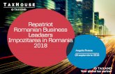 Repatriot Romanian Business Leadaers Impozitareain Romania ... · -In acelasi clasament, Romania a fost plasata in 2017 pe locul 36 (in usoara urcare fata de 2016) la usurinta de
