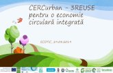 CERCurban - 3REUSE pentru o economie circulară integrată · salubritate, colectori autorizati, operatori tartare, operatori reciclare - Dezvoltam continuu infrastructura de colectare
