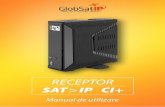 SAT>IP CI+ Receptor - globsatip.com · Receptorul High Definition SAT>IP este concepute pentru a primi programe gratuite și criptate prin utilizarea modulelor de acces condiționat