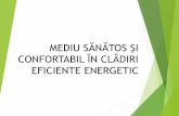 MEDIU SĂNĂTOS ŞI CONFORTABIL ÎN CLĂDIRIaaecr.ro/wp-content/uploads/2017/06/Bliuc_Prezentare.pdf · moderate; prin măsurări ... dată, cu temperatura neuniformă exprimată