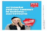 PENTRU TINERET Farbprofil: ÎN EUROPA! – #ACT4YOUTH Format · PES Women (Organizaţia de Femei a PES) Grupul Socialiștilor și Democraţilor din Parlamentul European Grupul PES