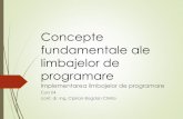 Concepte fundamentale ale limbajelor de programarestaff.cs.upt.ro/~chirila/teaching/upt/cti22-cflp/lectures/cflp04.pdf · Arata ca un limbaj de asamblare pentru un calculator Fiecare