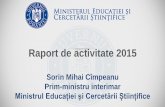Sorin Mihai Cîmpeanu Prim-ministru interimar · evaluărinaţionale, de la finalul claselor a II-a, a IV-a şia VI-a, introduse prin Legea Educaţiei Naţionale nr. 1/2011, acestea