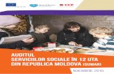 Auditul serviciilor sociale în 12 UTA din Republica ... · Rezultatele obţinute vor fi utilizate pentru a dezvolta servicii sociale noi în regiunile unde ele nu există și de