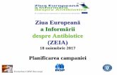 a Informării despre Antibiotice (ZEIA)insp.gov.ro/sites/cnepss/wp-content/uploads/2017/10/3-Planificarea... · Mesaje cheie 2017 Rezistențala antibiotice este astăzi una din cele
