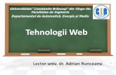 tehnologii web - runceanu.rorunceanu.ro/adrian/wp-content/cursuri/tw2014/C5-Web.pdf · Situri si aplicatii Web ... Java Script plugin-uri Server Web Server Web continut static continut