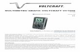 122388 Multimetru grafic Voltcraft VC1008 · aceste condiții există şi pericolul electrocutării! De aceea lăsați aparatul la temperatura camerei, uneori chiar mai multe ore,