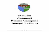 Statutul Comunei Poiana Câmpinaprimariapoiana-campina.ro/wp-content/uploads/2013/08/Statutul-comunei... · Primarul (autoritate executivă) şi Consiliul Local (autoritate deliberativă).