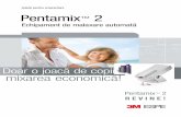 Soluţii pentru amprentare Pentamix 2 - multimedia.3m.commultimedia.3m.com/...2-brochure-for-romania.pdf?&fn=pmx_2_brochure_ro.pdf · • Recomandat de laboratoarele dentare şi implantologi.