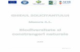 Iulie 2018galvaleaslanicului.ro/wp-content/uploads/2015/06/1.-Ghid-4.1.-Biodiver...2 | P a g i n a GHIDUL SOLICITANTULUI Pentru accesare MASURA 4.1. “BIODIVERSITATE SI CONSTRANGERI