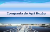 Compania de Apa Buzau - amac.md · ă și de canalizare – înființarea ADI “Buzău 2008” C. e este ADI “ Buz ă u 2008 Autoritatea delegantăformatădin unităţi administrativ