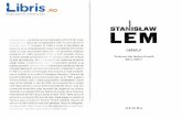 srA#lsLAW LEM - Stanislaw Lem.pdf · povestiri Ciberiada a in-srmnat consacrarea. iar in 1961 a ap;rut romanul So/ant care i , adus o popularitatr' neatteptate. Cartea avea s5 fie