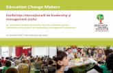 Education Change Makersscoliprivate.eu/.../2017/...Internationala-de-Leadership-si-Managemen… · Education Change Makers Conferința internațională de leadership şi management