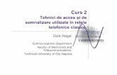 Tehnici de acces şi de semnalizare utilizate în reţele ...users.utcluj.ro/~dtl/TF/Cursuri/Curs_2.pdf · aparatul telefonic lucrează pe patru fire, dar transmisia până la centrală