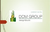 PREZENTARE - Dcm Group - Home · incepand cu partea de concept pana la realizarea cladirii si mentenanta. In munca noastra ne bazam pe inspiratie si daruire si pe experienta pe care