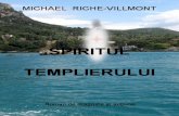 Michaël Riche-Villmontmichaelvillmont.eu/wp-content/...Villmont-Cartea-Spiritul-templierului.pdf · 4 Michaël (Miguel) Riche-Villmont, autor hispano-francez, a scris lucrări şi