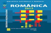 ROMÂNICA - bibnat.ro · în parte, unei tematici româneşti. La alcătuirea volumului de faţă au fost folosite în principal următoarele surse: fondul de carte străină al Bibliotecii